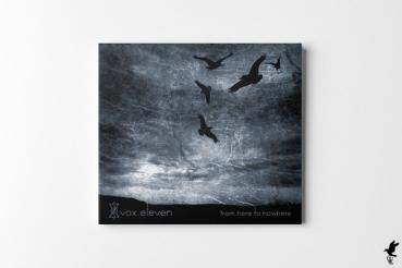 Vox.eleven - From here to nowhere Digipak CD